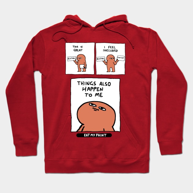 Relatable Hoodie by Eatmypaint